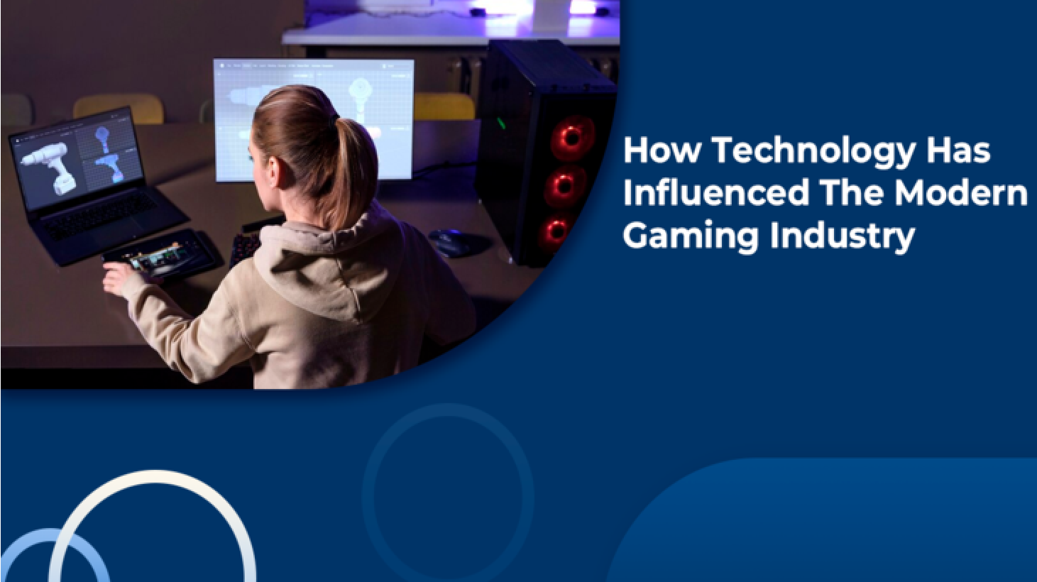 How Technology Has Influenced The Modern Gaming Industry