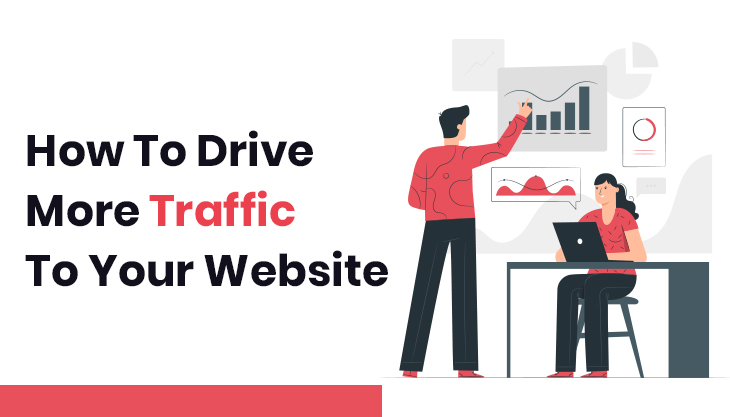 How To Drive More Traffic To Your Website