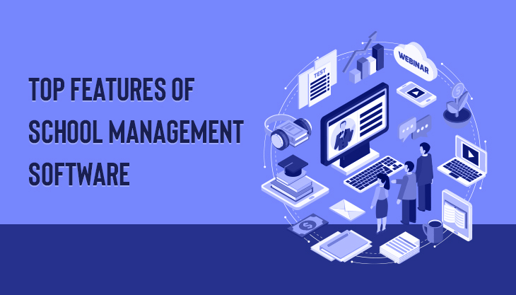 Why School Management Software Is Important? Top Features Of School Management Software