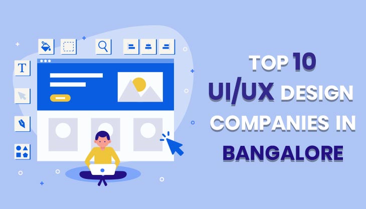 Top 10 UI/UX Design Companies In Bangalore