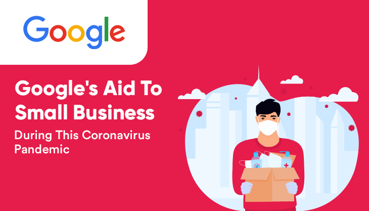 Coronavirus Help Package: Google To Offer $ 340 Million For Small And Medium-Sized Business