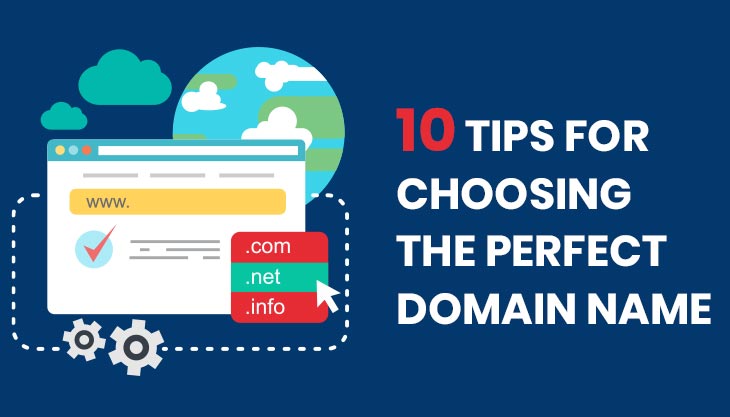 10 Tips For Choosing The Perfect Domain Name