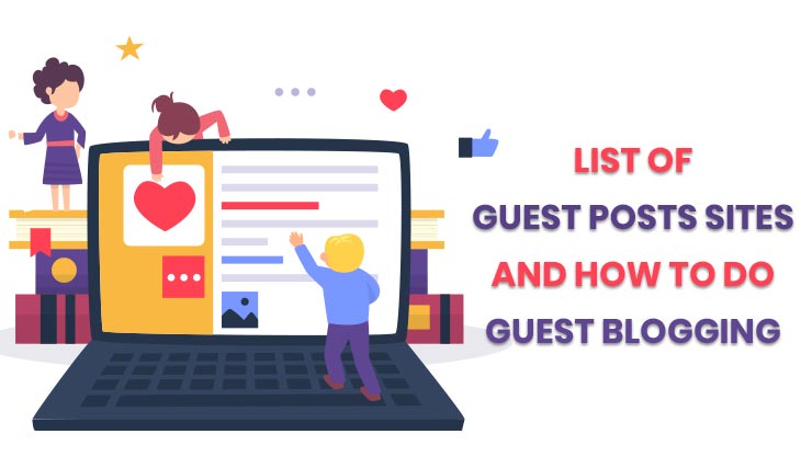 List of Guest Posts Sites And How To Do Guest Blogging