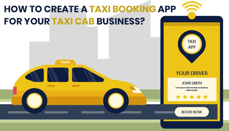 How To Create A Taxi Booking App For Your Taxi Cab Business?