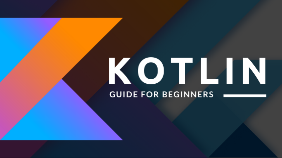 What Is Kotlin - Kotlin Guide For Beginners