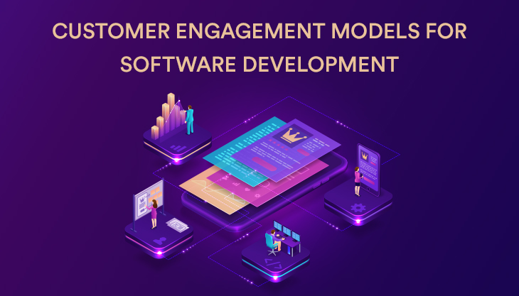 Customer Engagement Models For Software Development