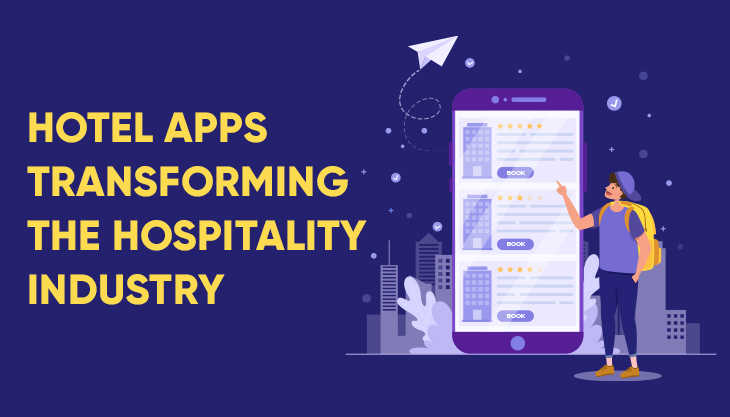 How Hotel Apps Are Transforming The Hospitality Industry?