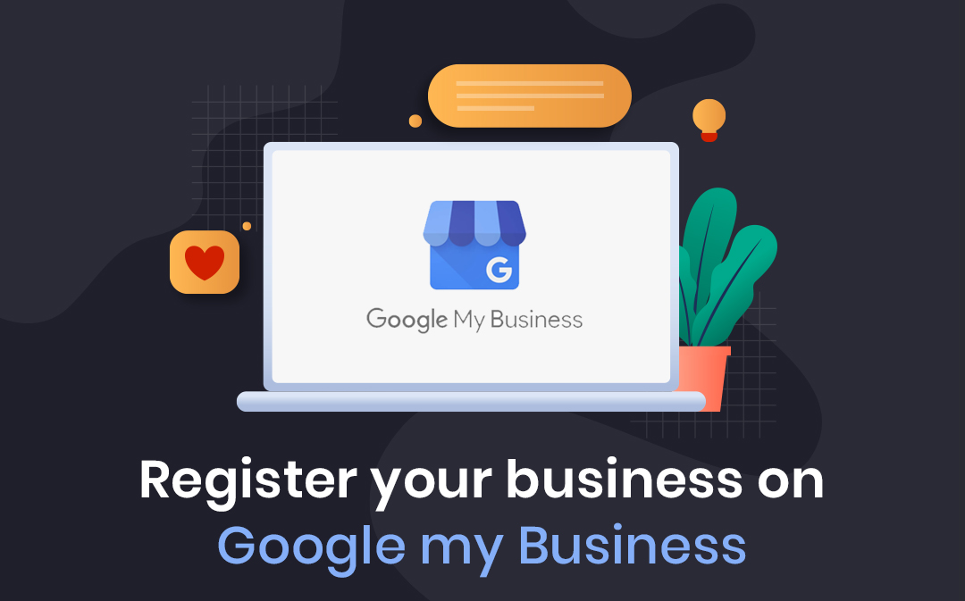 How To Register Your Business On Google My Business?