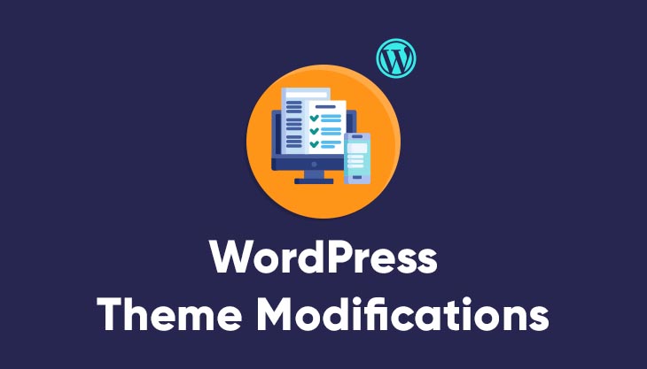 WordPress Theme Modifications: Why And When