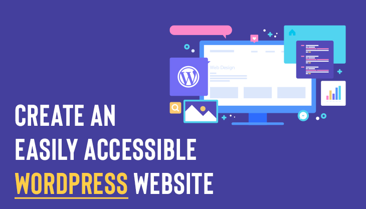 11 Steps To Create An Easily Accessible WordPress Website