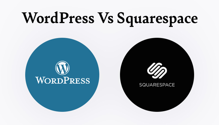 WordPress Vs Squarespace: Which Is Better To Build Your Business Website?