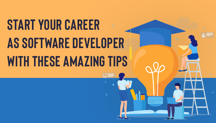 10 Tips To Kick-Start An Amazing Software Developer Career