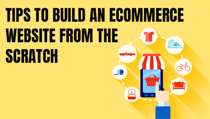 How To Build An Ecommerce Website From The Scratch?
