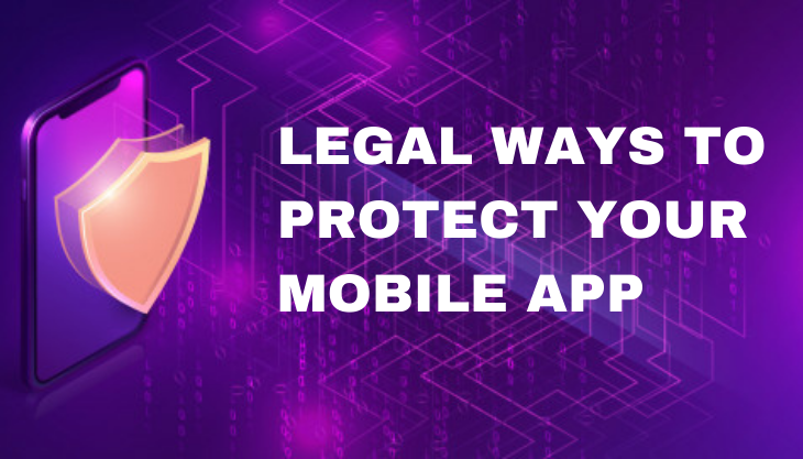 Best Ways To Legally Protect Your Mobile App