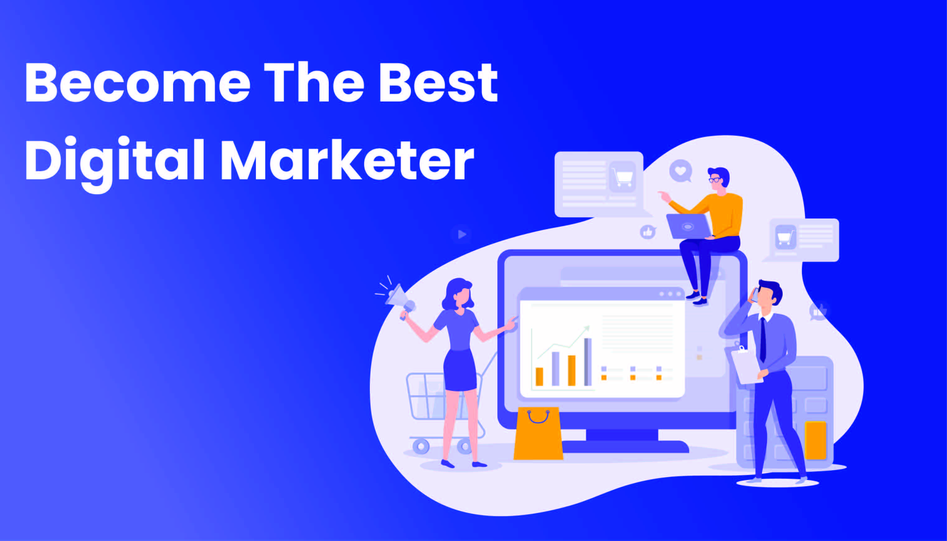 10 Ways To Become The Best Digital Marketer