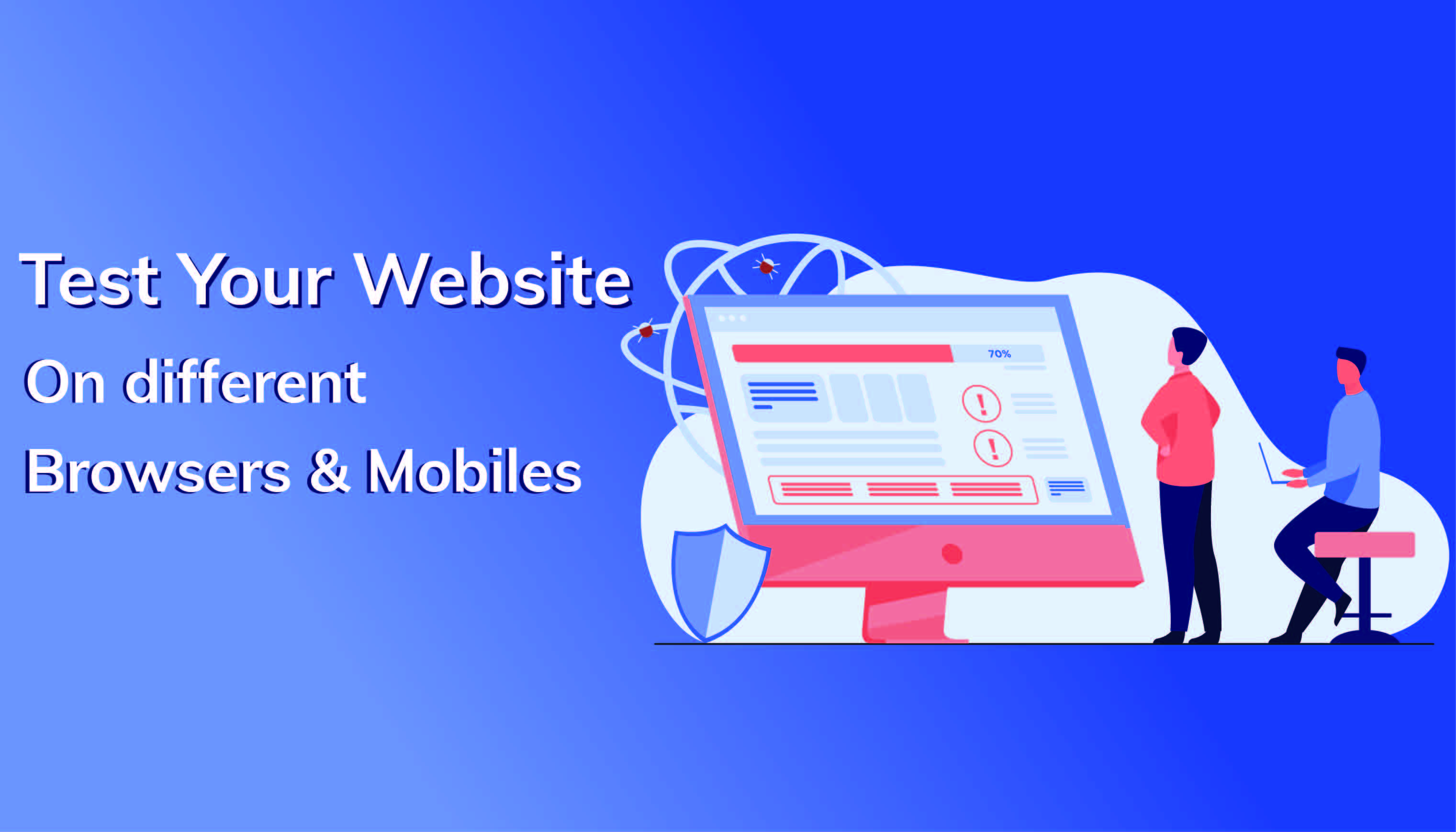 How To Test Your Website In Different Browser And Mobile
