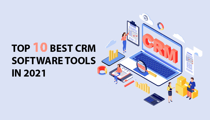 Top 10 Best CRM Software Tools In 2022