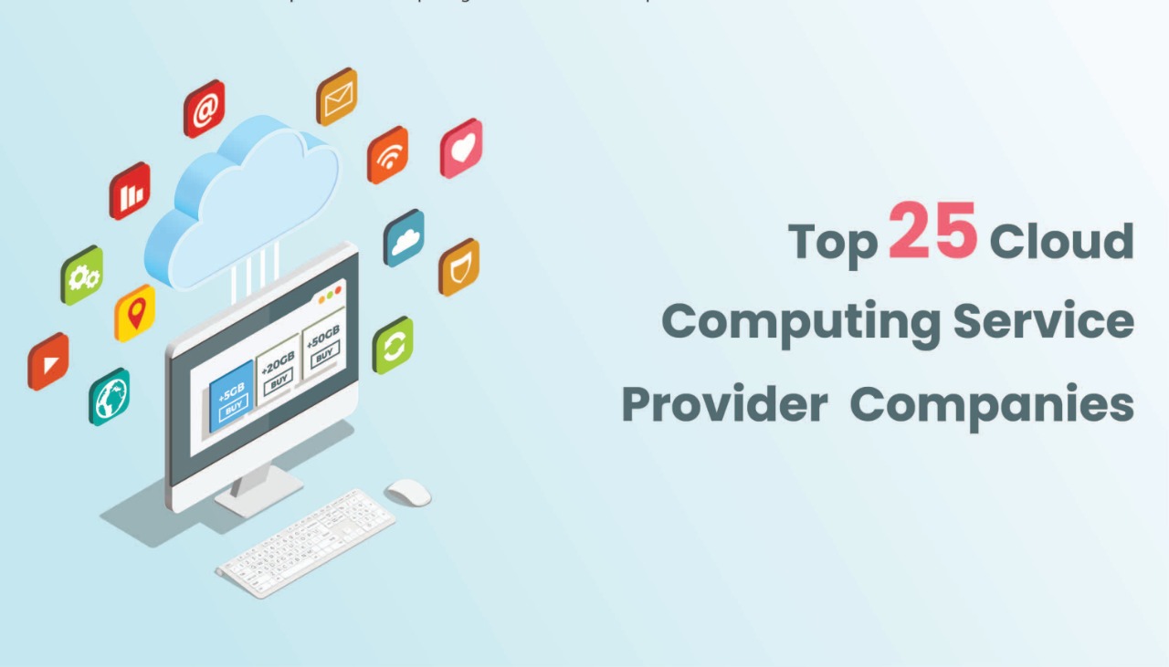 Top 25 Cloud Computing Service Provider Companies (2022)