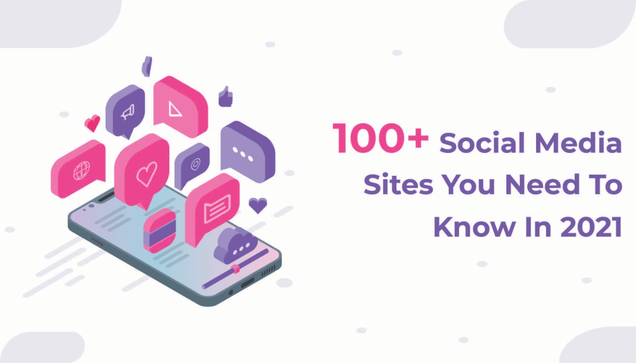 100+ Social Media Sites You Need To Know In 2022