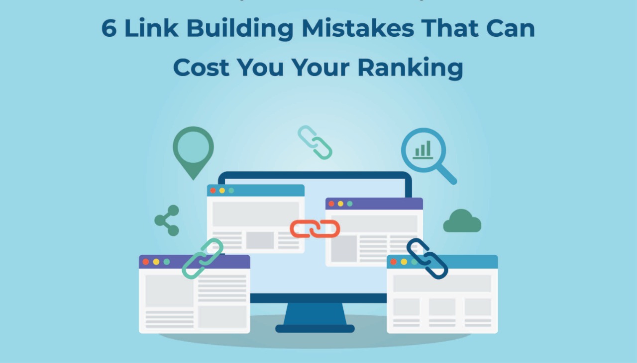 6 Link Building Mistakes That Can Cost You Your Ranking