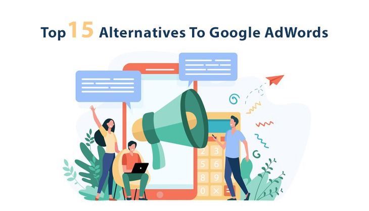 Top 15 Alternatives To Google AdWords