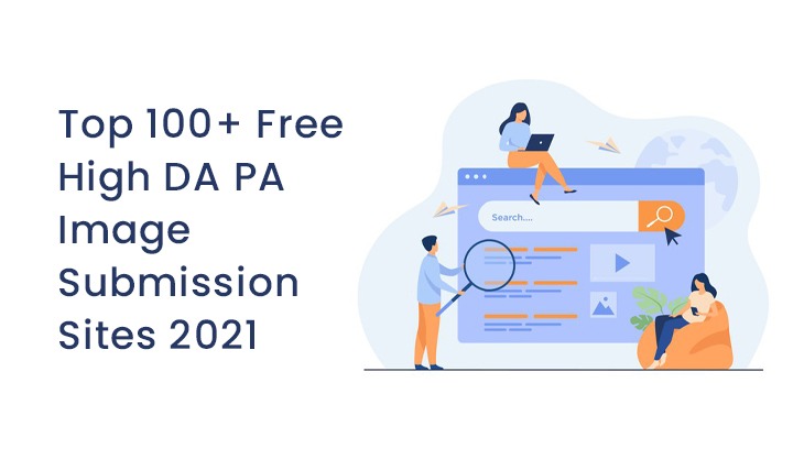 Top 100+ Free High DA PA Image Submission Sites 2022