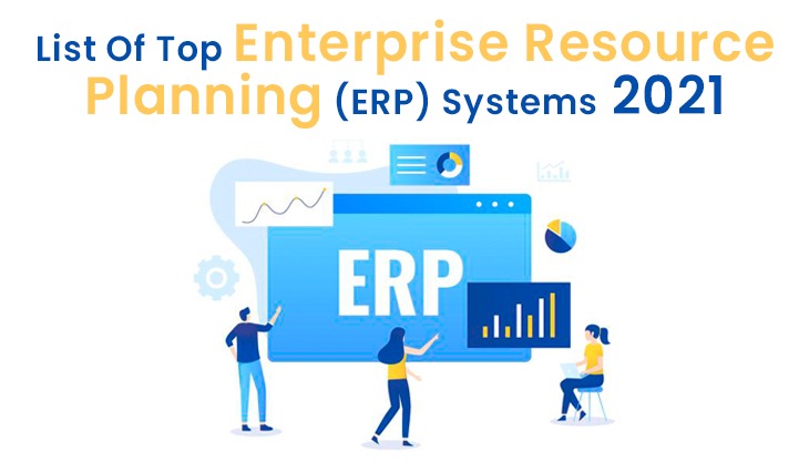 List Of Top Enterprise Resource Planning (ERP) Systems 2022