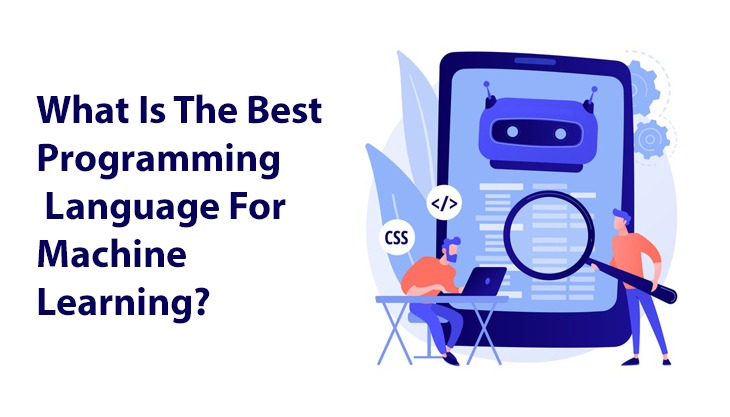 What Is The Best Programming Language For Machine Learning?
