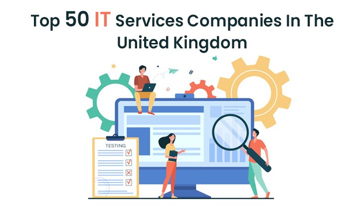 Top 50 IT Services Companies In The United Kingdom