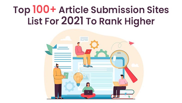 Top 100+ Article Submission Sites List For 2023 To Rank Higher