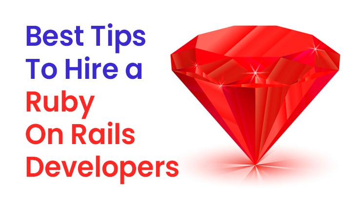 Best Tips To Hire a Ruby On Rails Developers