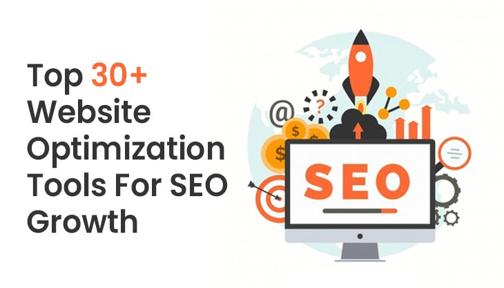 Top 30+ Website Optimization Tools For SEO Growth