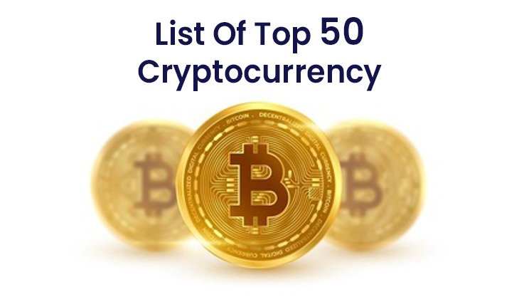 List Of Top 50 Cryptocurrency