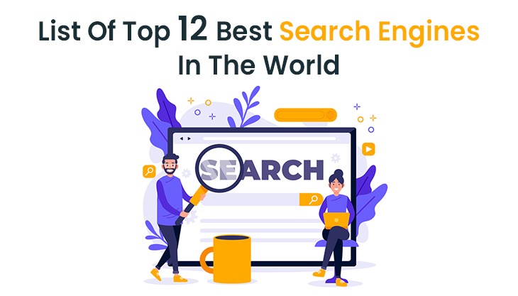 List Of Top 12 Best Search Engines In The World
