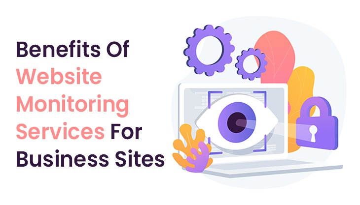 Benefits Of Website Monitoring Services For Business Sites
