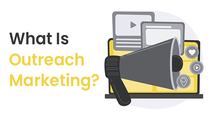 What Is Outreach Marketing?