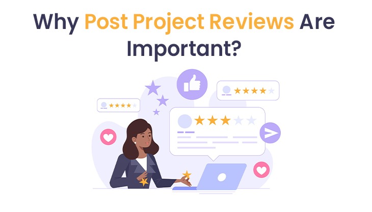 Why Post Project Reviews Are Important?