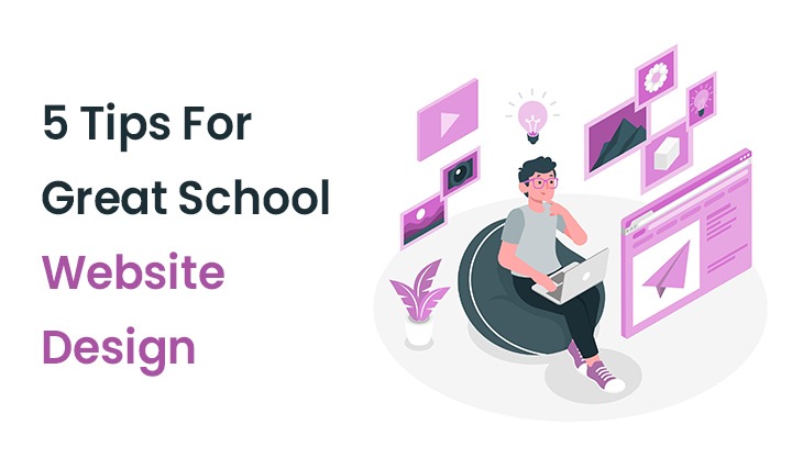 5 Tips For Great School Website Design