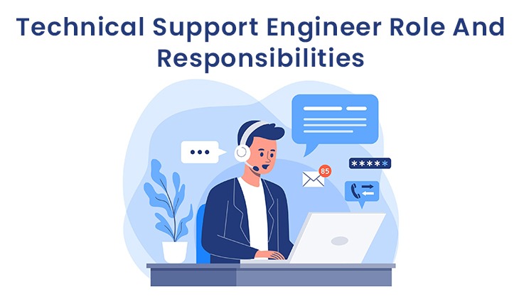 Technical Support Engineer Roles And Responsibilities