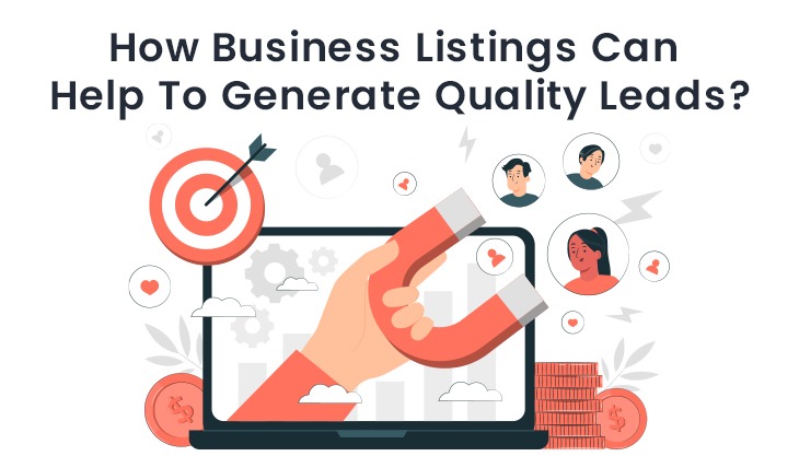 How Business Listings Can Help To Generate Quality Leads?