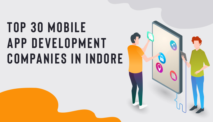 Top 30 Mobile App Development Companies In Indore
