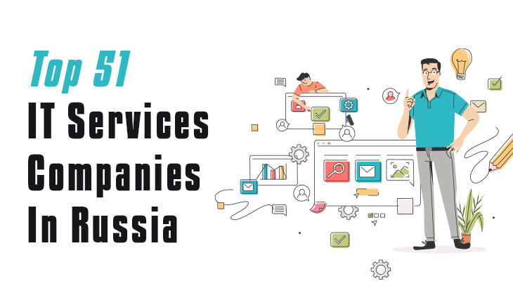 Top 51 IT Services Companies In Russia