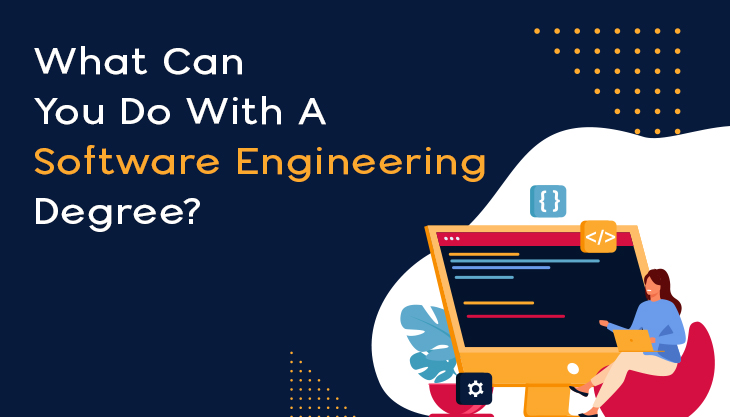 What Can You Do With A Software Engineering Degree?