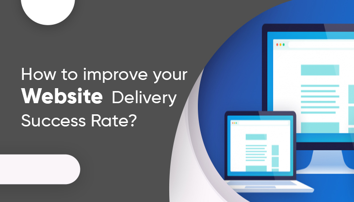 How To Improve Your Website Delivery Success Rate?