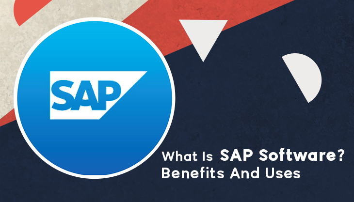 What Is SAP Software? | Benefits And Uses