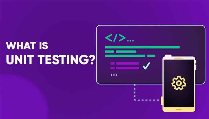 What Is Unit Testing?