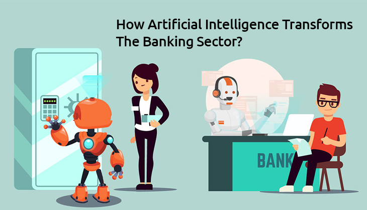 How Artificial Intelligence Transforms The Banking Sector?