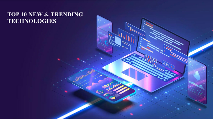 Top 10 New & Trending Technologies In 2023