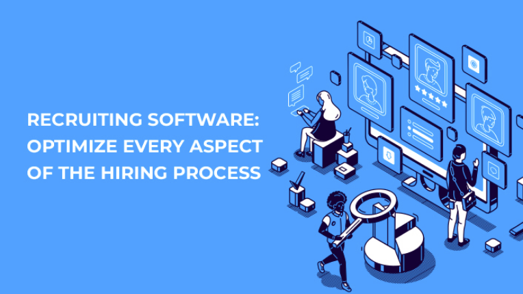 Recruiting Software: Optimize Every Aspect Of The Hiring Process