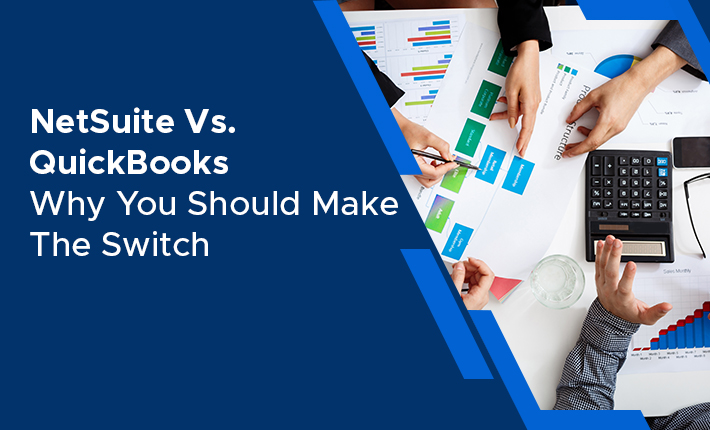 NetSuite Vs. QuickBooks Why You Should Make The Switch